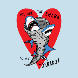 Shark To My Tornado T-Shirt