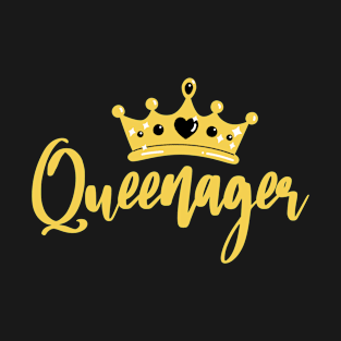 Gold Queenager queen ager, dramatic queen teenager T-Shirt