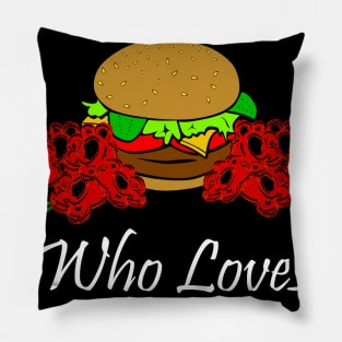 Just a Girl Who Loves Burgers Pillow