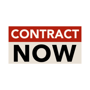 Contract Now T-Shirt