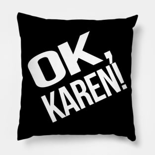 Karen Meme Social Media Pillow