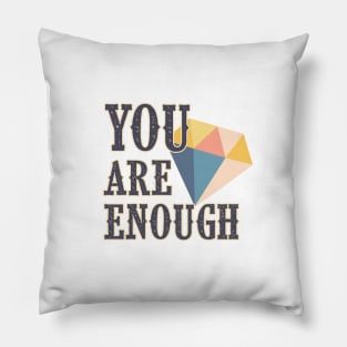 You are Enough | Encouragement, Growth Mindset Pillow