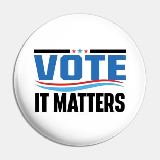 Vote It Matters Pin