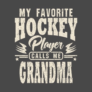 Grandma My Favorite Hockey Player Calls Me T-Shirt