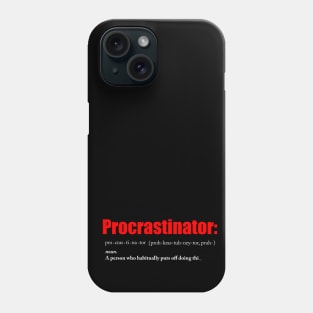 Procrastinate Phone Case