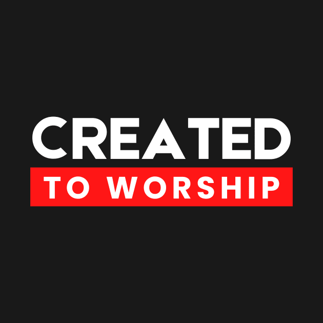 Created To Worship | Christian Typography by All Things Gospel