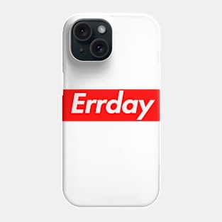 Errday Phone Case