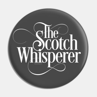 Scotch Whisperer Pin