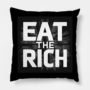 Eat the Rich Pillow