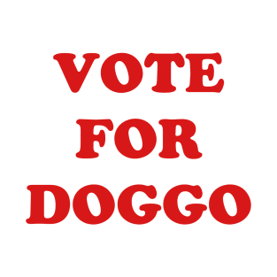 Vote For Doggo T-Shirt