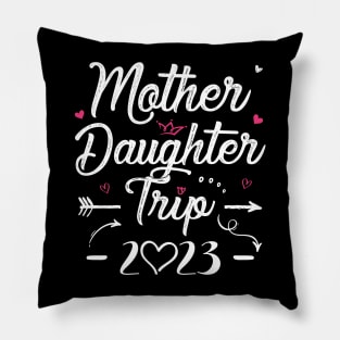 Mother Daughter Trip 2023 Shirt Weekend Vacation Lovers Road Trip Pillow