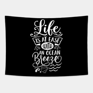 Life Is At Ease With Ocean Breeze Tapestry