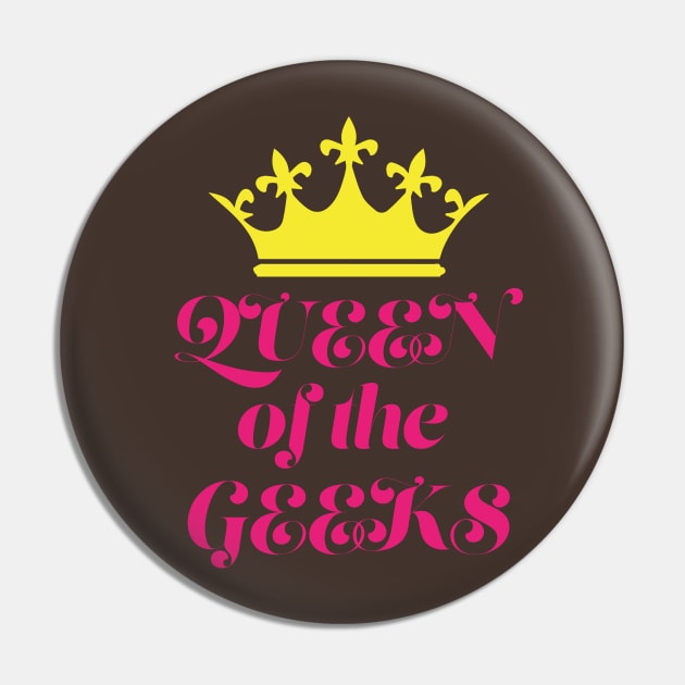 Queen of the Geeks Geeky Girl Pin by Daily Design