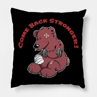Come back stronger Pillow