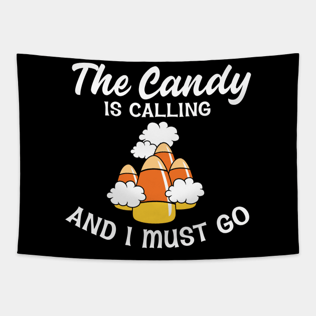 The candy is calling and I must go Tapestry by BadDesignCo