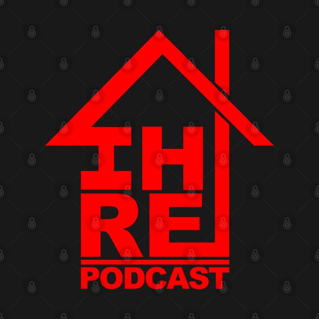 IHRA House Podcast Red by Awesome AG Designs