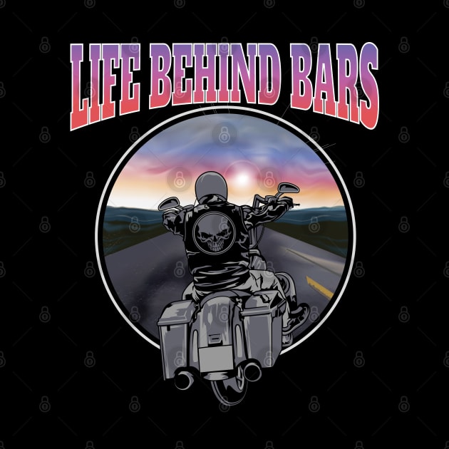 Life behind bars, Live to ride, born to ride by Lekrock Shop