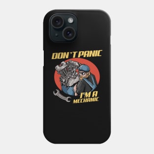 don't panic i'm a mechanic Phone Case