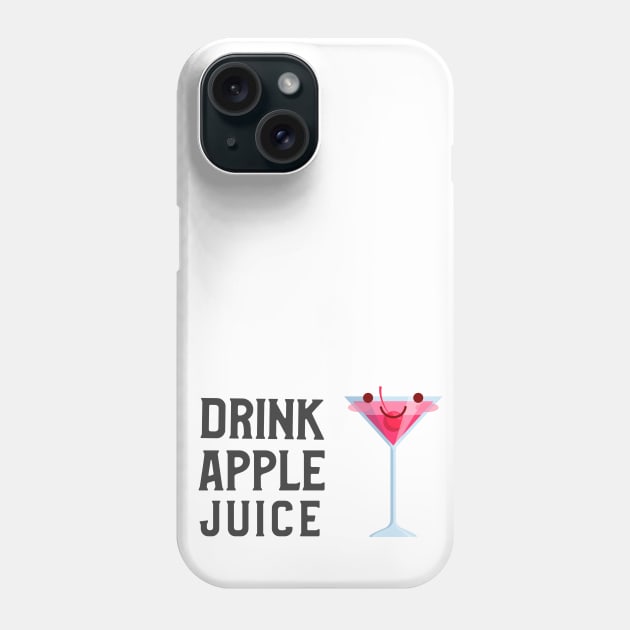 Drink Apple Juice (Ver.8) Phone Case by GideonStore