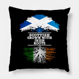 Scottish Grown With Irish Roots - Gift for Irish With Roots From Ireland Pillow