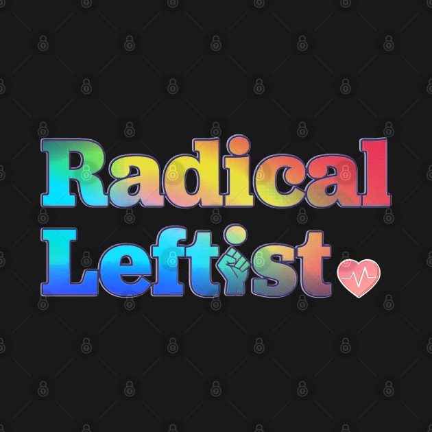 Radical Leftist by Shelly’s