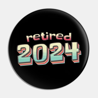 Officially Retired 2024, Funny Retired, Retirement, Retirement Gifts, Retired Est 2024, Retirement Party Pin