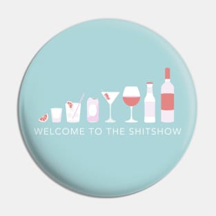 Welcome to the shitshow Pin