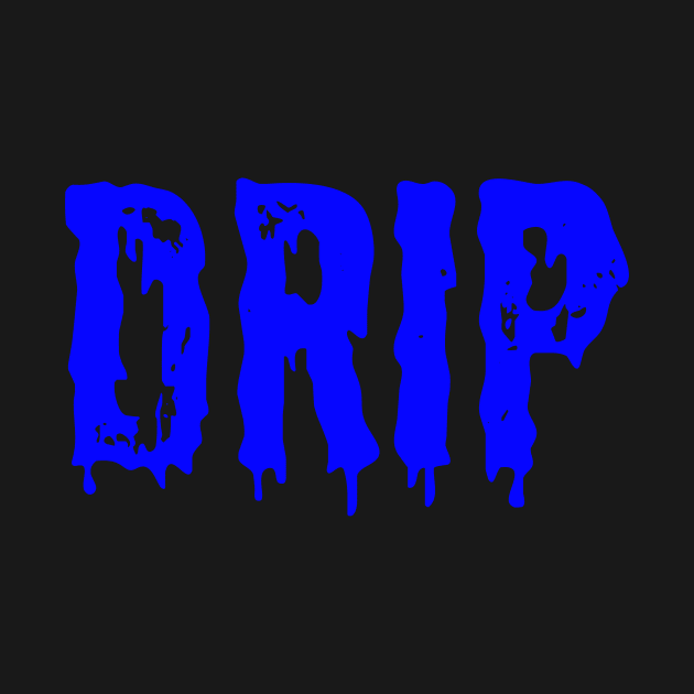 Drip by InTrendSick