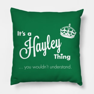 It's a Hayley thing Pillow