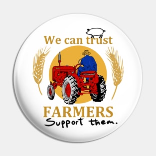 We can trust farmers. Support them. Pin