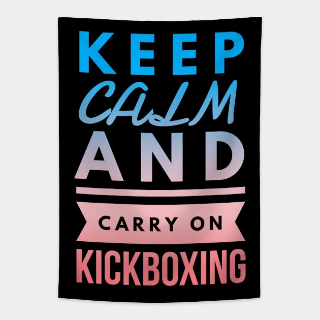 Keep Calm and Carry On Kickboxing Tapestry by coloringiship