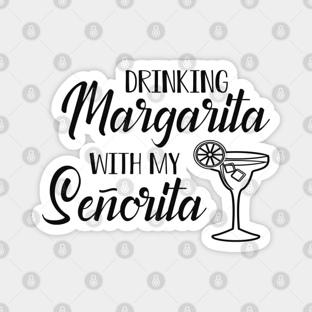 Bridesmaid - Drinking Margarita with my senorita Magnet by KC Happy Shop