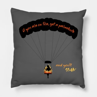 If You Are On Fire Pillow