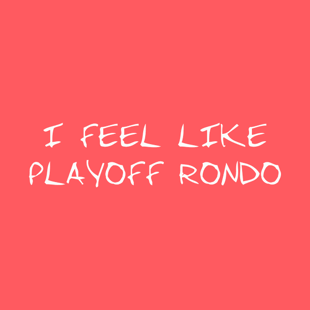 I FEEL LIKE PLAYOFF RONDO by cdu