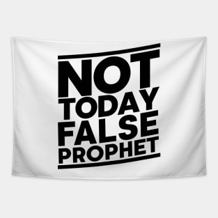 Not Today False Prophet Tapestry