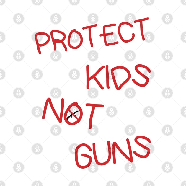 Protect Kids Not Guns by iconicole