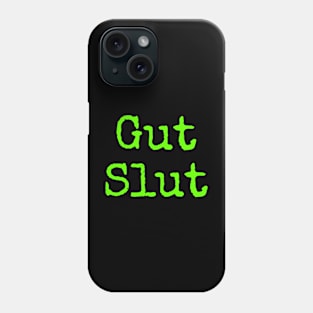 Gut slut 3 Phone Case