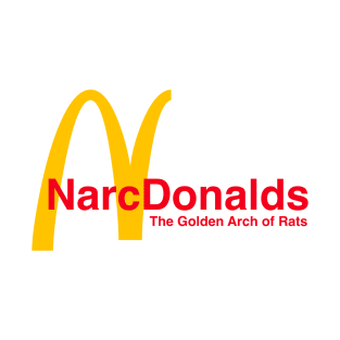 NarcDonalds - the Golden Arches of rats T-Shirt