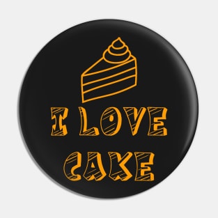 I love cake Pin