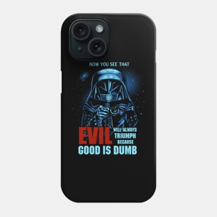 Good is Dumb Phone Case