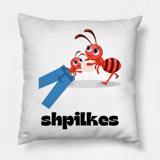 Shpilkes - Funny Yiddish Quotes Pillow