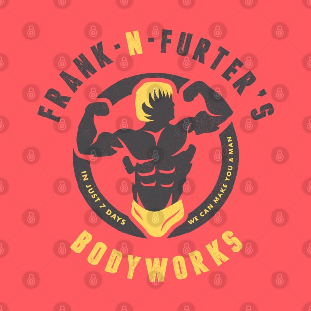 Frank-N-Furter's Bodyworks | Rocky Horror Picture Show by JustSandN