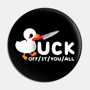 Duck off it you all Pin