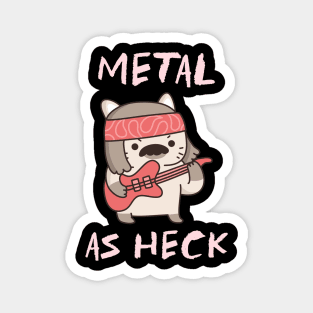 METAL AS HECK CAT (version 2) Magnet