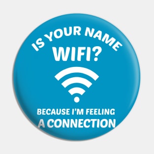 Funny Pick Up Line WIFI Joke Pin