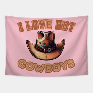 I Love Hot Cowboys Tapestry