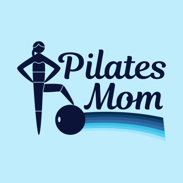 Pilates Mom by epiclovedesigns