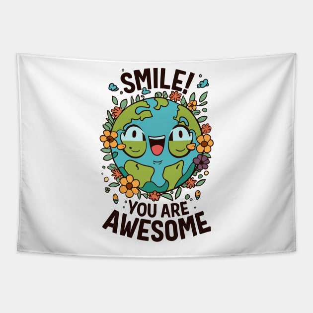 Smile! You Are Awesome Tapestry by FanArts