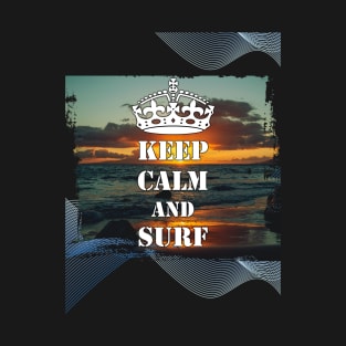 Keep Calm And Surf 49 - Summer Of Surfing T-Shirt