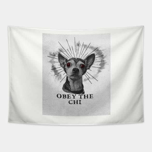 Obey The Chihuahua Tapestry by loumed